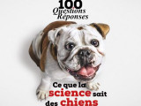 « Ce que la science sait des chiens : 100 questions-réponses » (Science et Vie, 2020)